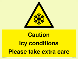 Caution Icy conditions please take extra care